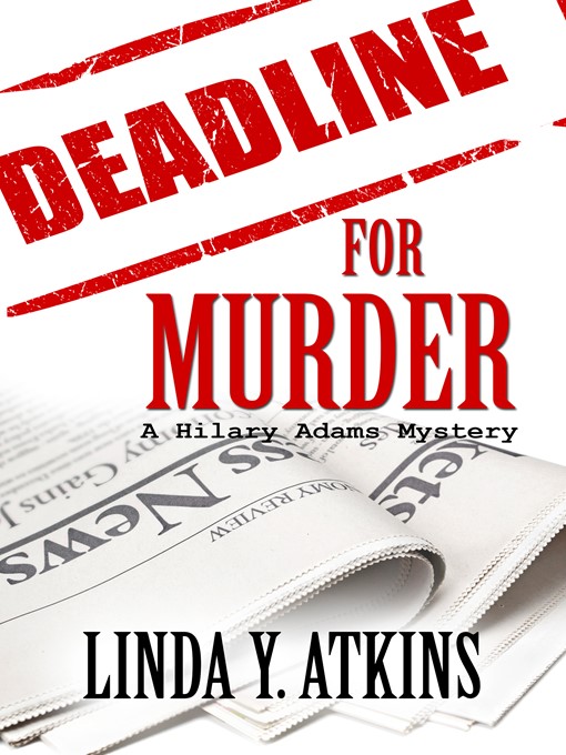Title details for Deadline for Murder by Linda Y. Atkins - Available